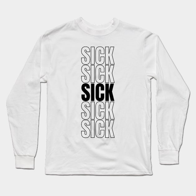 Sick Long Sleeve T-Shirt by Schwarzweiss